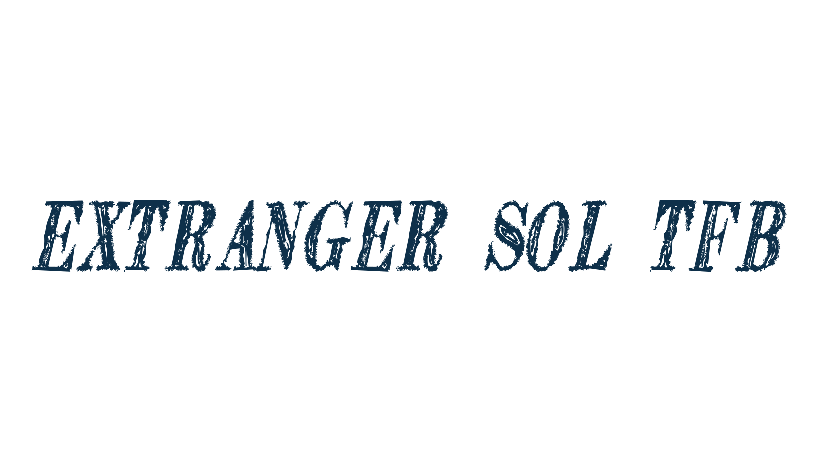 Extranger Sol TFB, destroy font preview