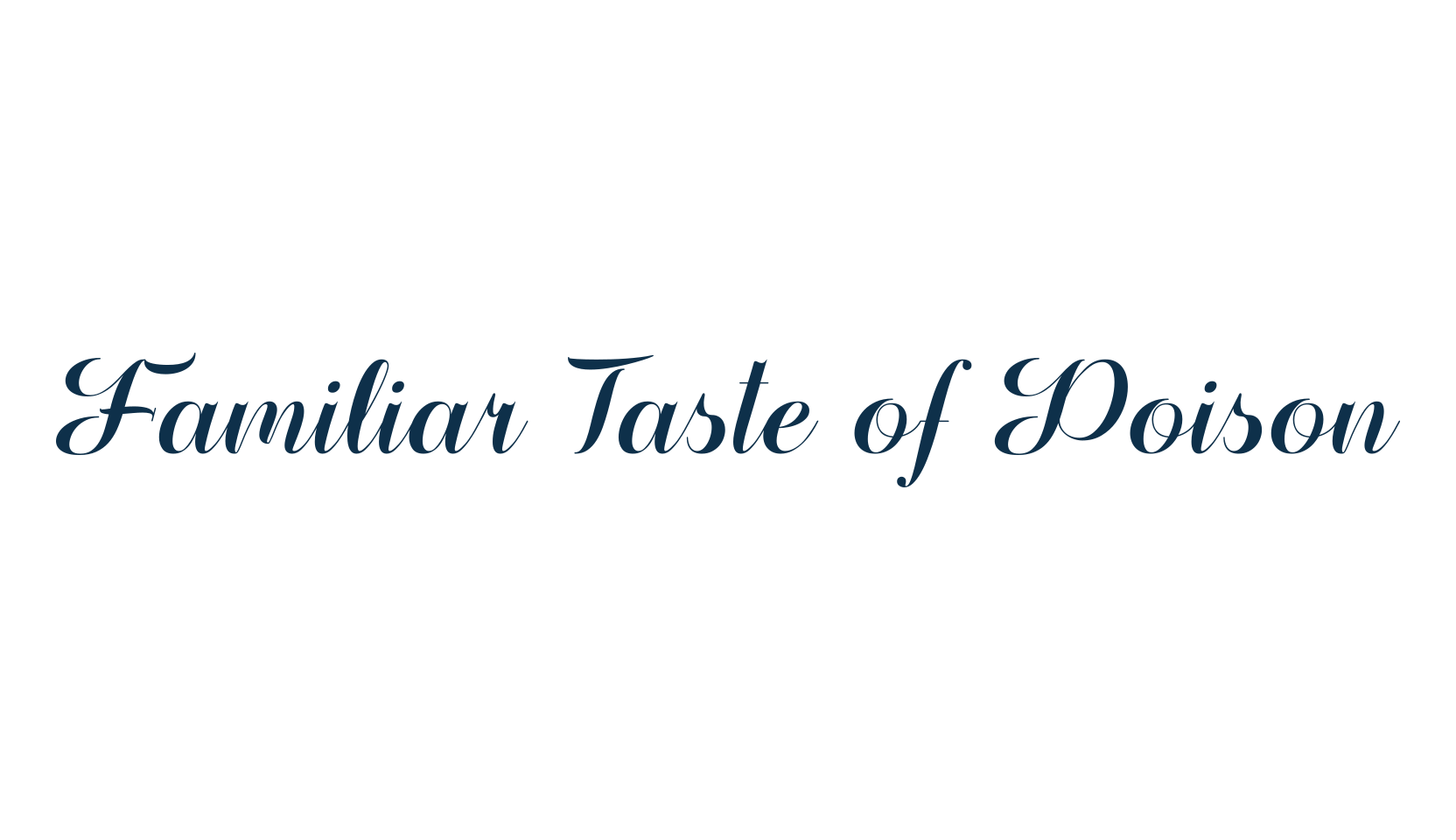 Familiar Taste of Poison, script calligraphy fancy decorative font preview
