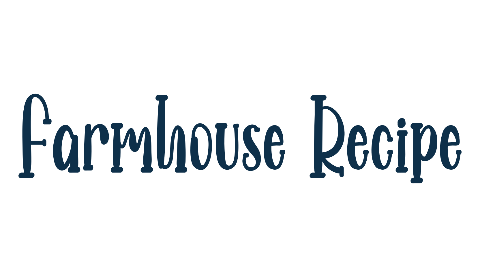 Farmhouse Recipe, various font preview