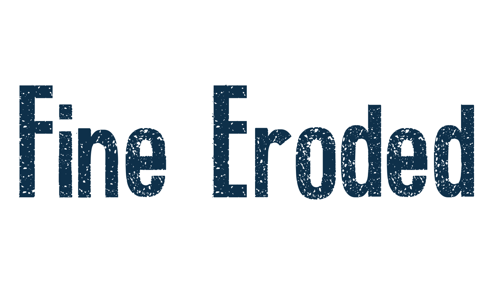Fine Eroded, eroded font preview