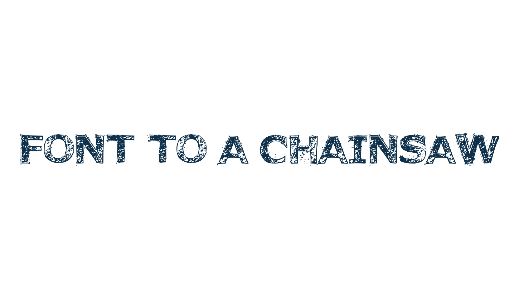 Font to a Chainsaw, fancy destroy decorative font preview
