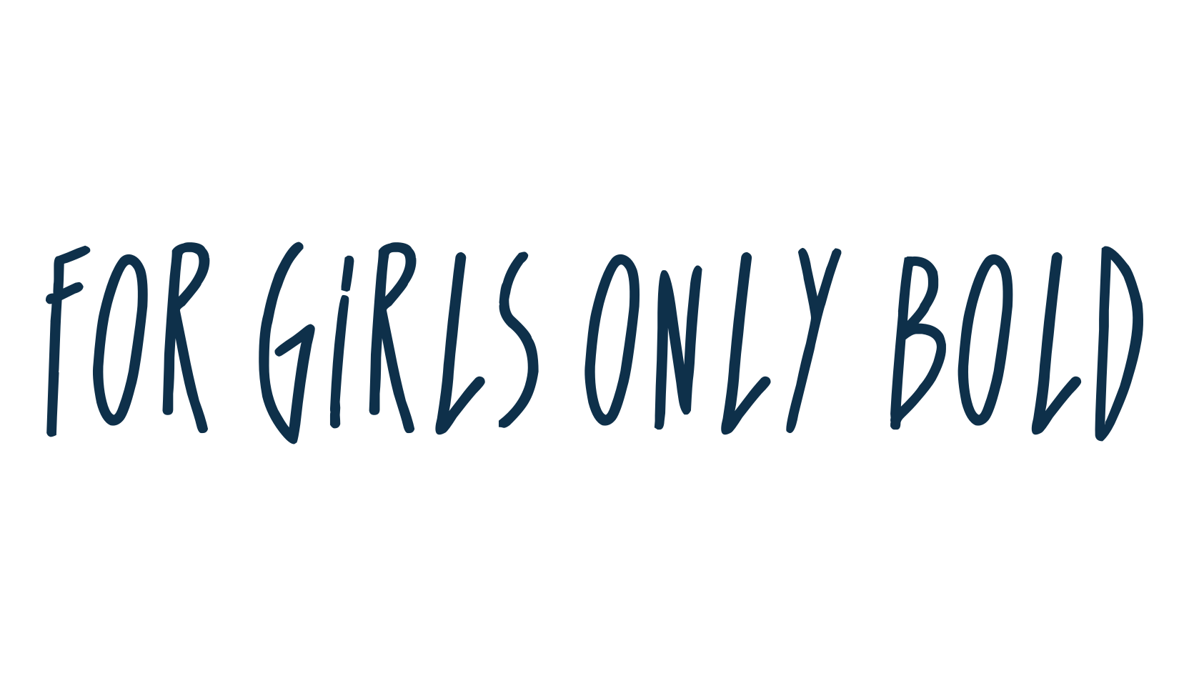 For Girls Only Bold, script handwritten fancy decorative calligraphy font preview