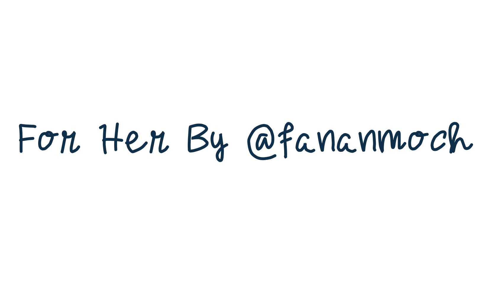 For Her By @fananmoch, script handwritten fancy decorative calligraphy font preview