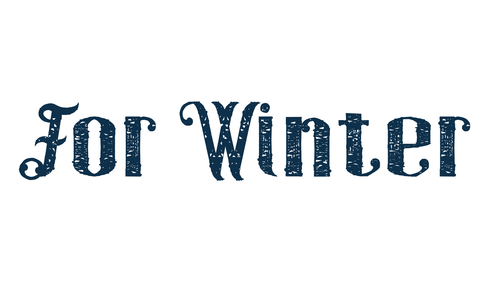 For Winter, eroded font preview