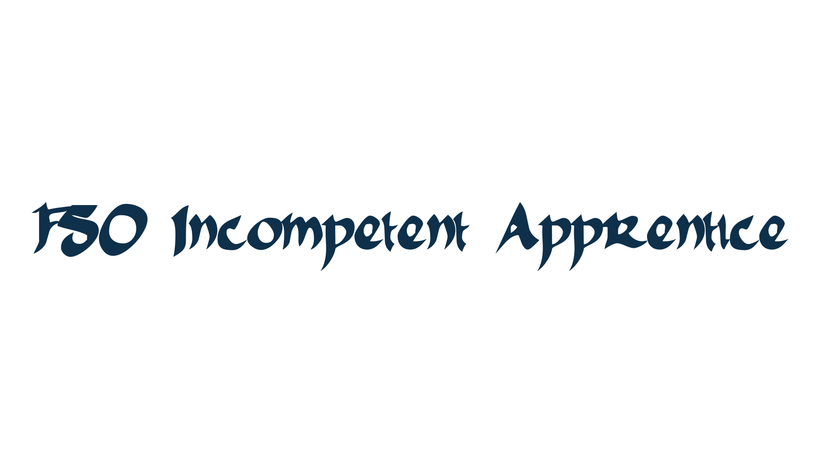 FSO Incompetent Apprentice, various font preview