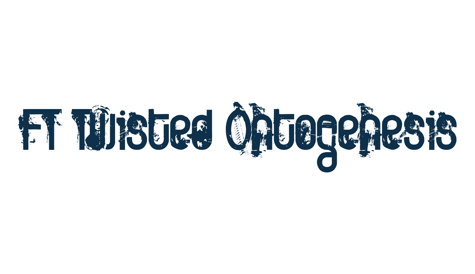 FT Twisted Ontogenesis, destroy font preview