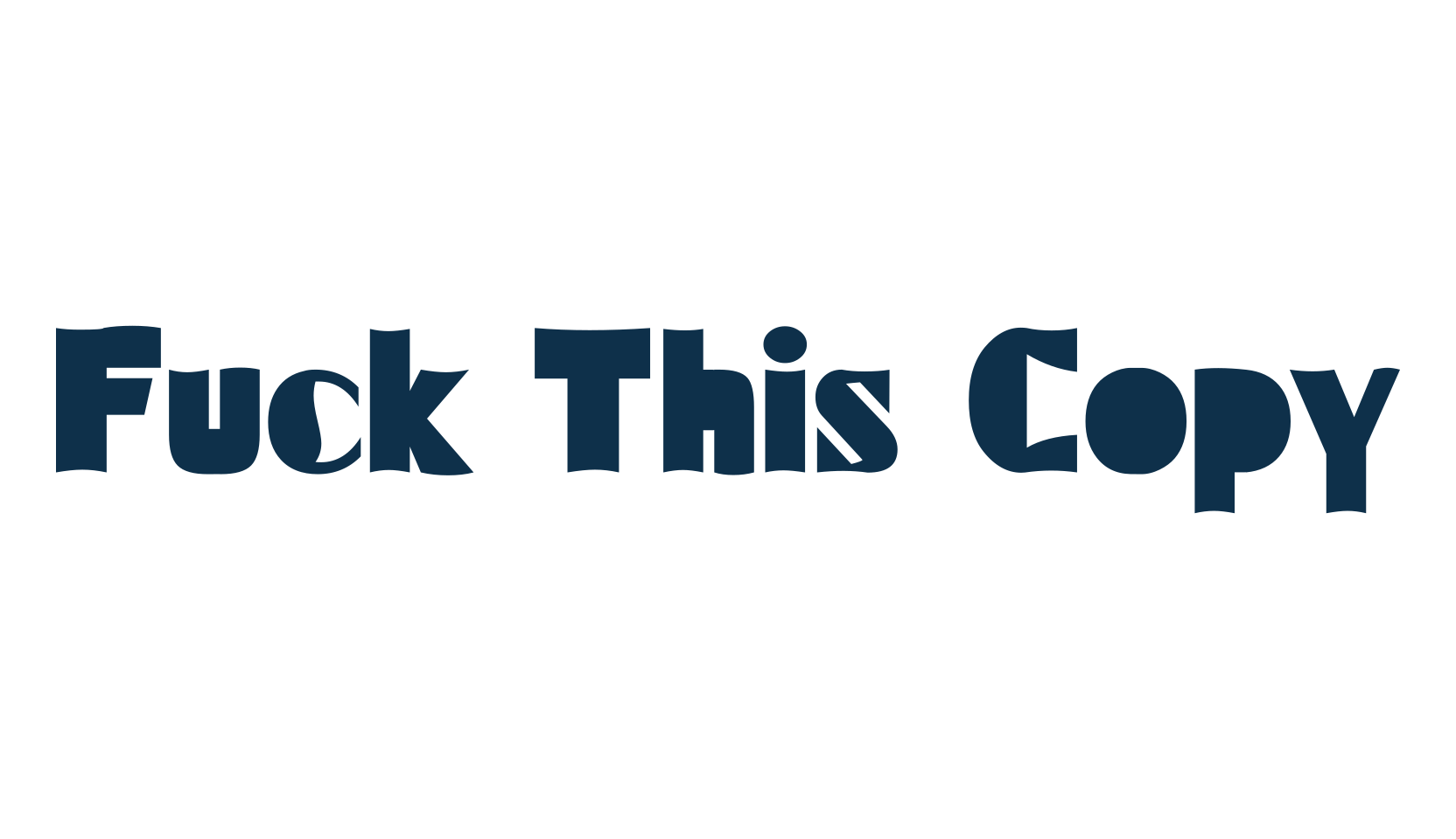 Fuck This Copy, various font preview