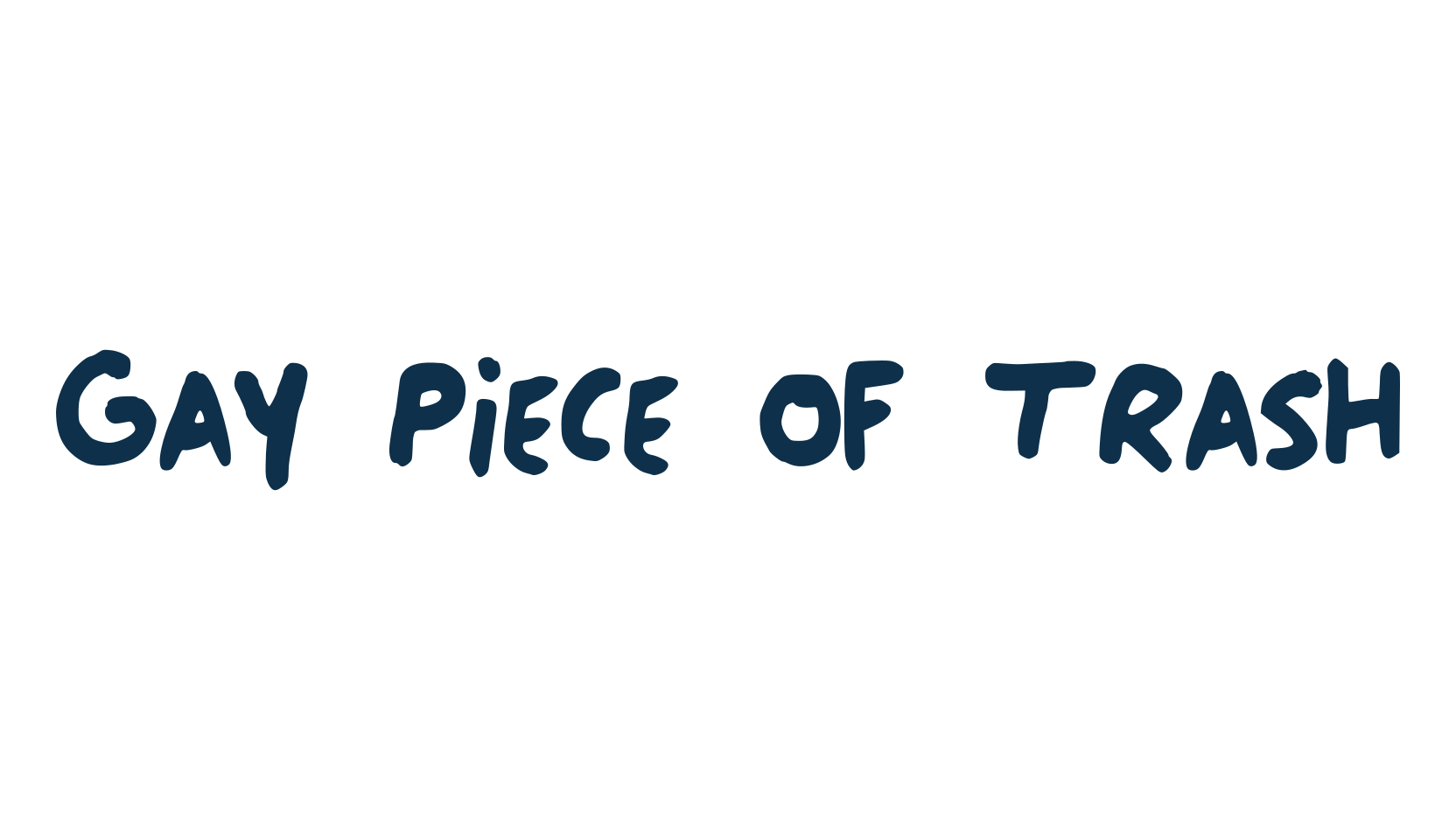 Gay Piece of Trash, script handwritten fancy decorative calligraphy font preview