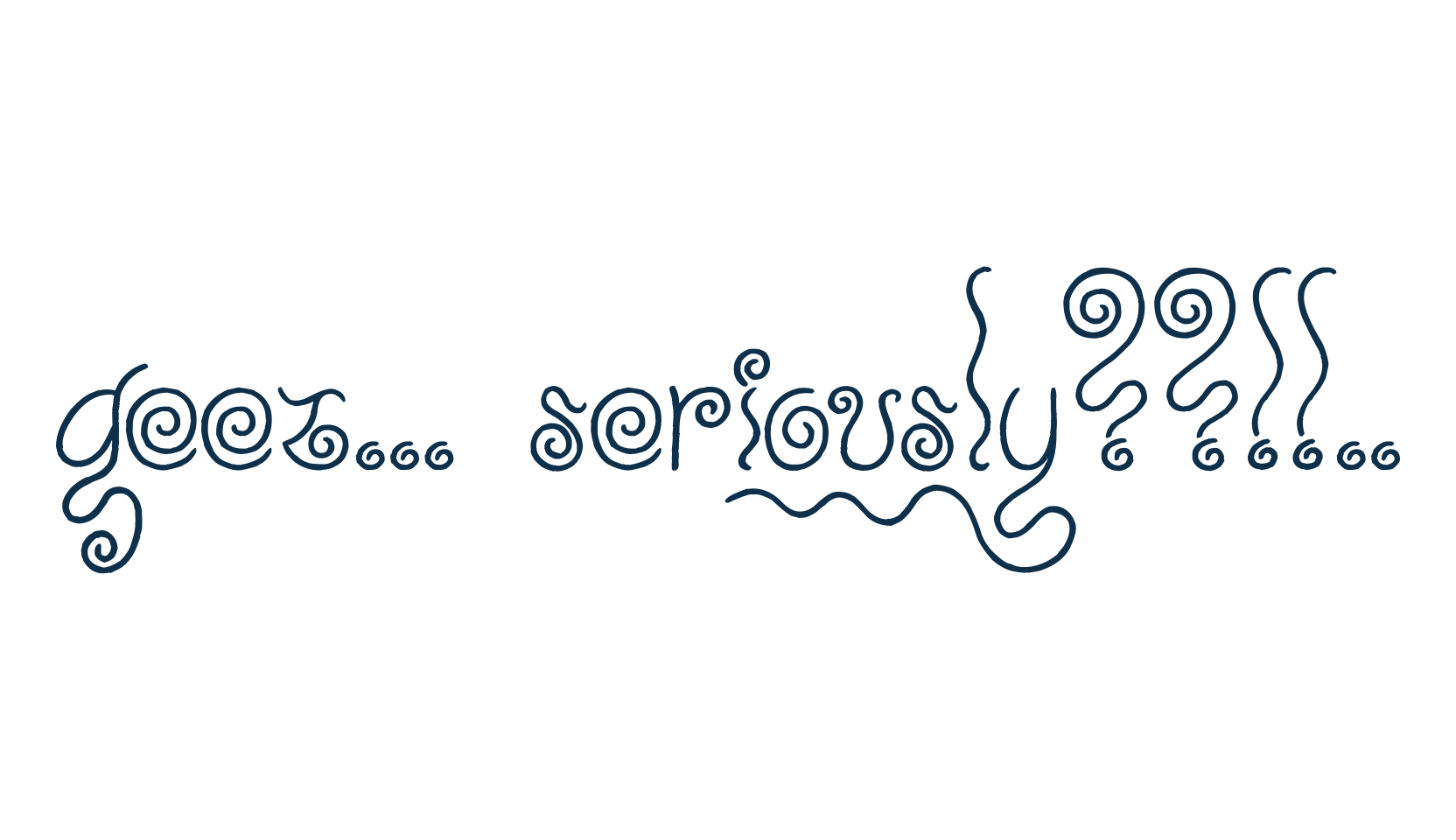 Geez... Seriously??!!.., fancy curly decorative font preview