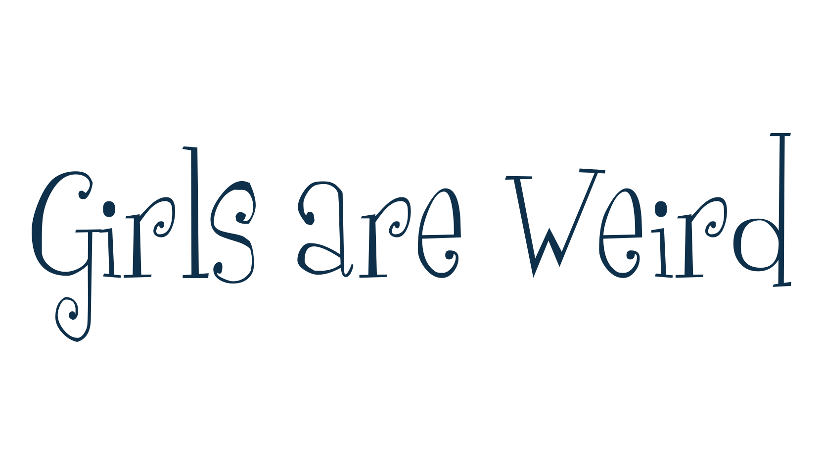 Girls are Weird, curly font preview