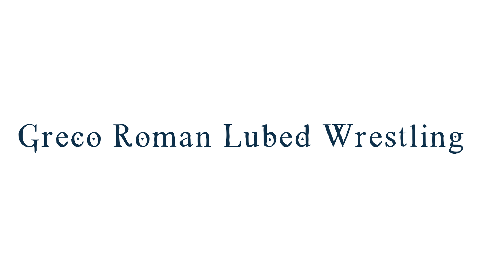Greco Roman Lubed Wrestling, foreign look roman, greek font preview