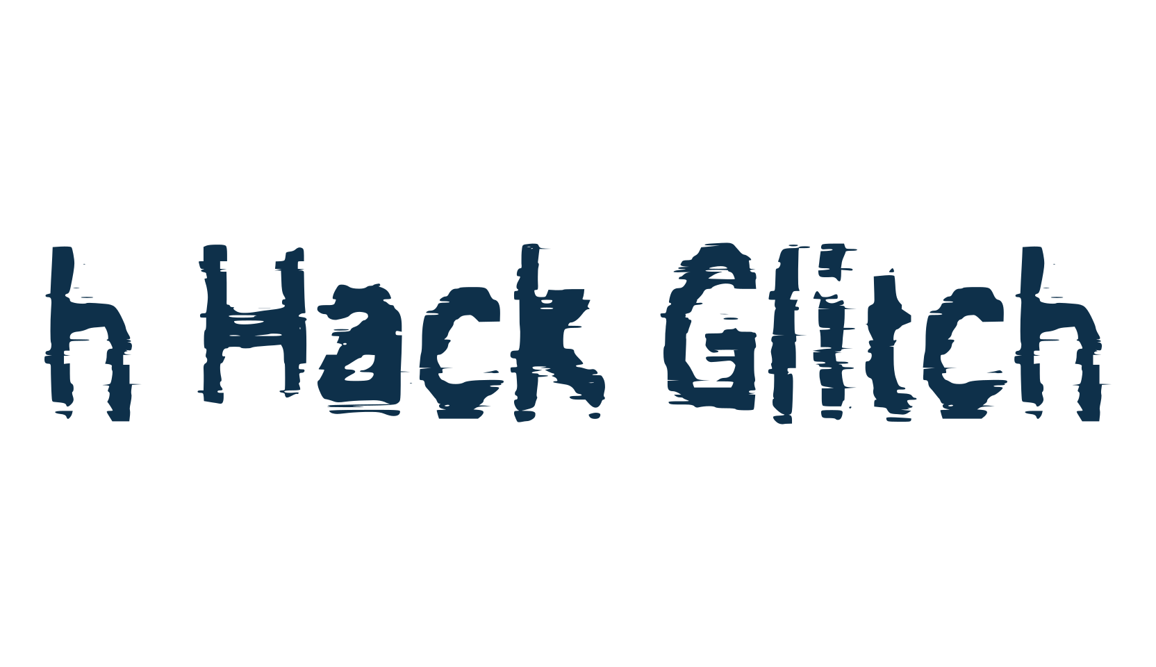 h Hack Glitch, fancy destroy decorative font preview
