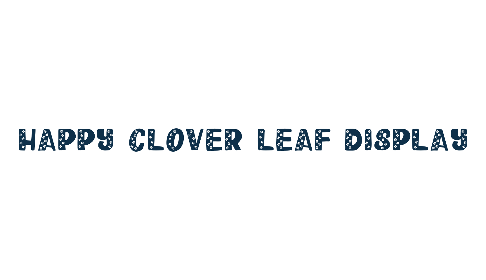 Happy Clover Leaf Display, decorative font preview