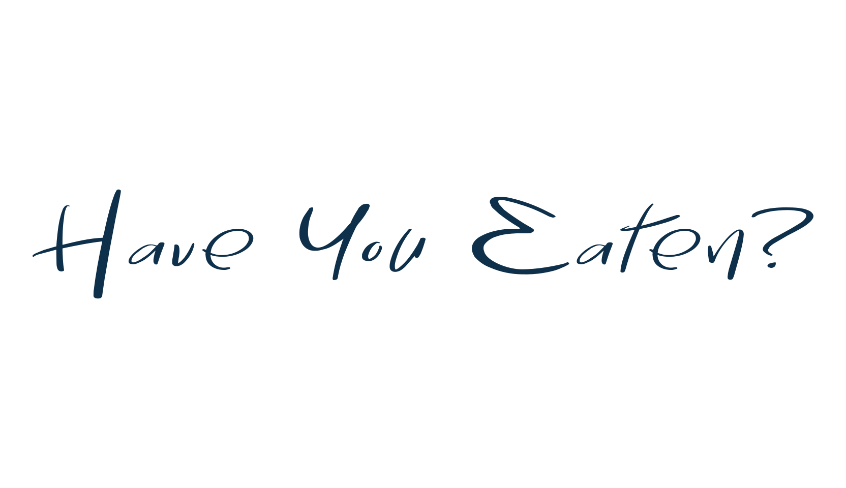 Have You Eaten?, script handwritten fancy decorative calligraphy font preview