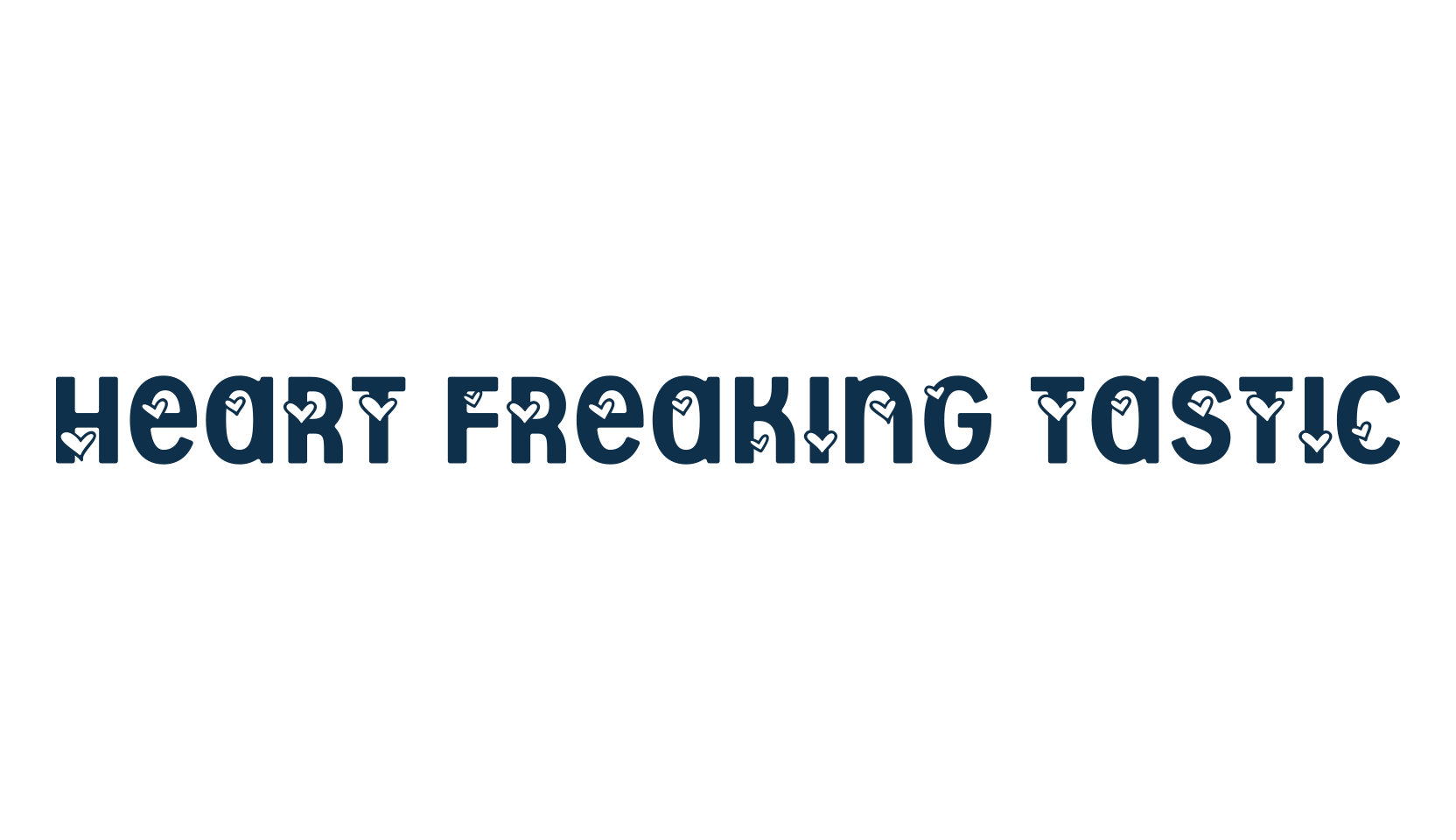 Heart Freaking Tastic, fancy decorative font preview