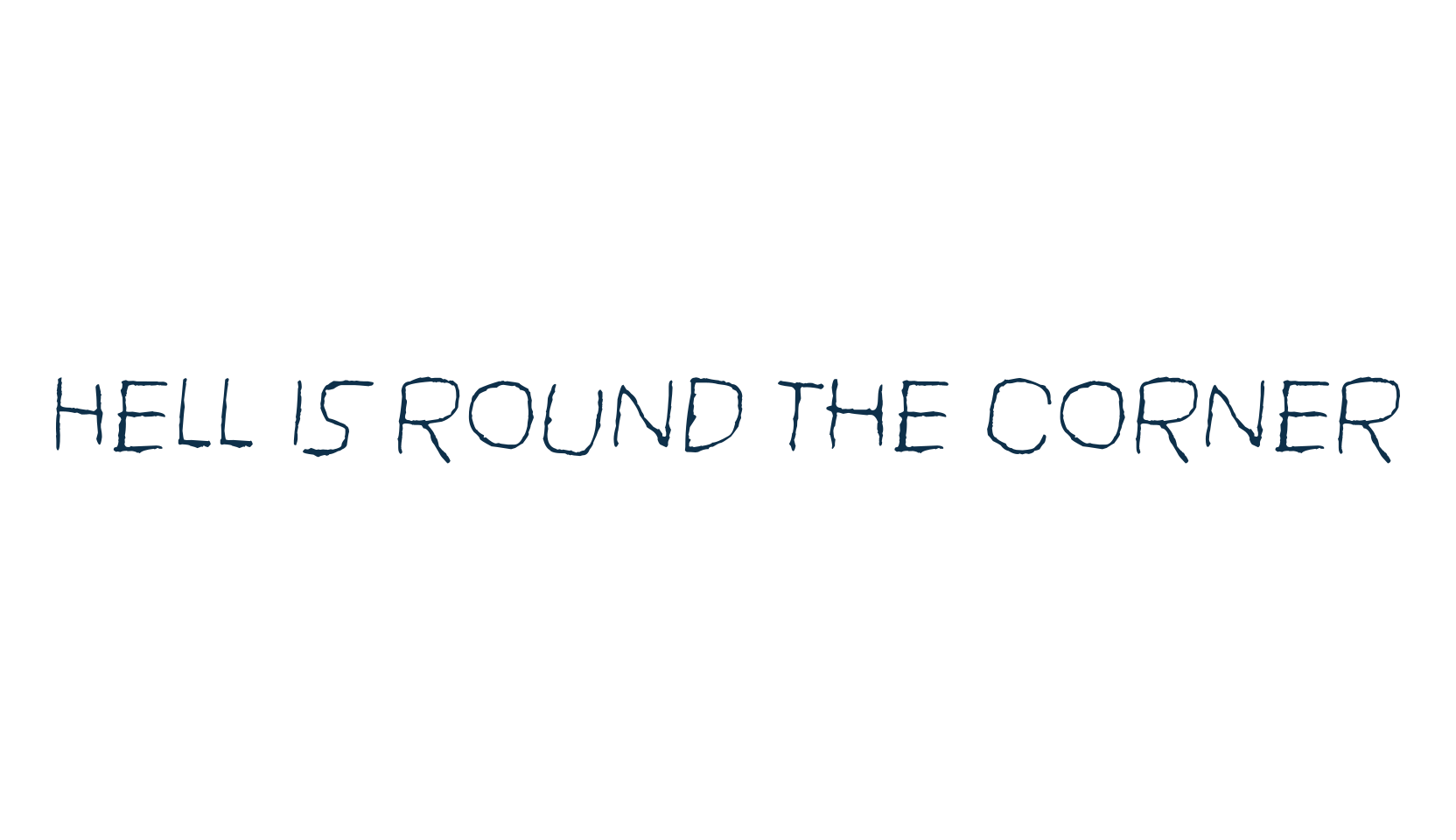 Hell is round the corner, handwriting font preview