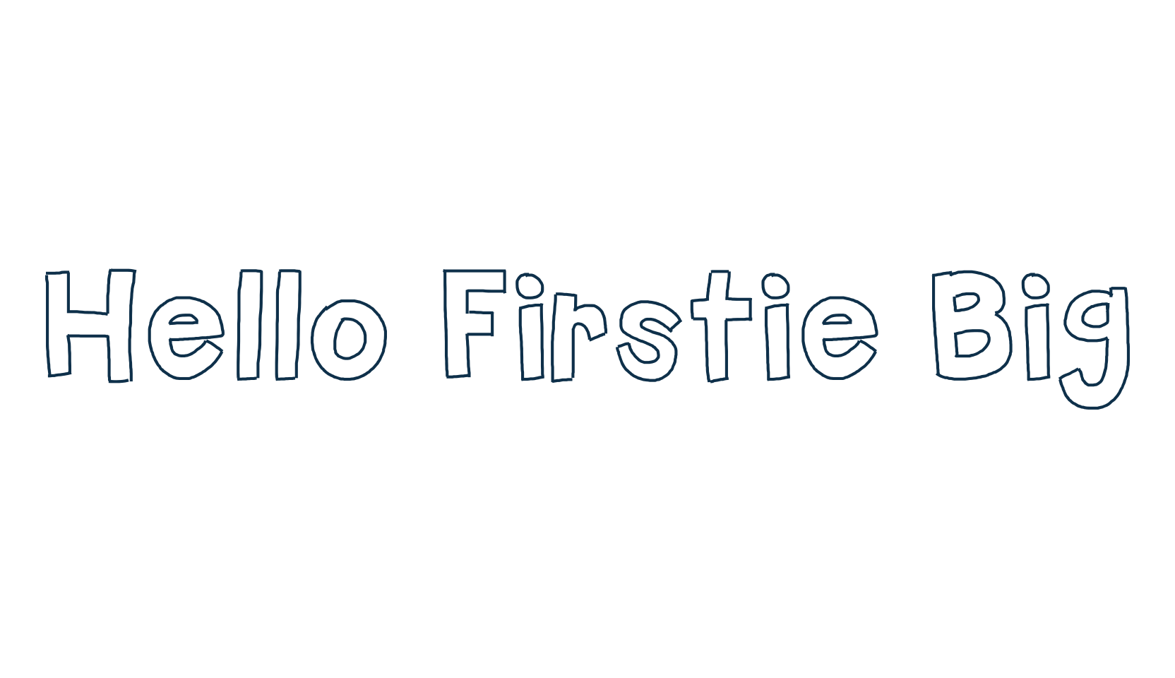 Hello Firstie Big, fancy cartoon decorative font preview