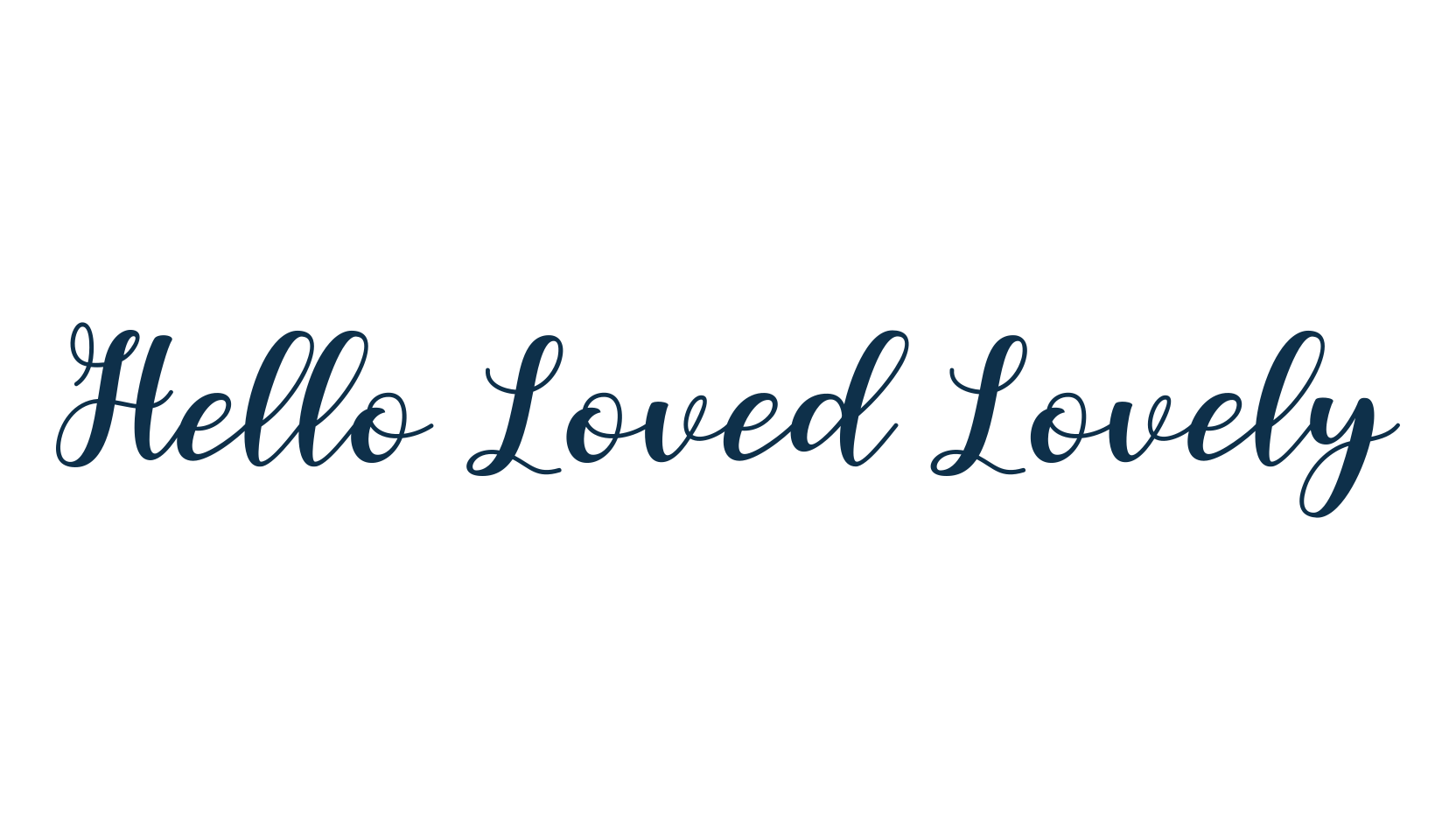 Hello Loved Lovely, script calligraphy fancy decorative font preview