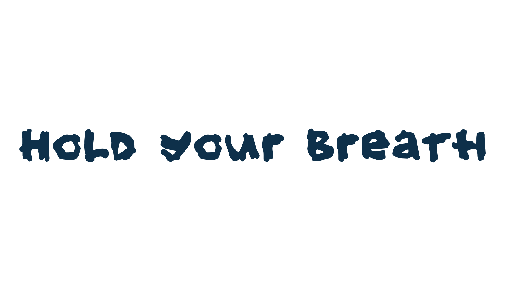 Hold your breath, fancy cartoon decorative font preview