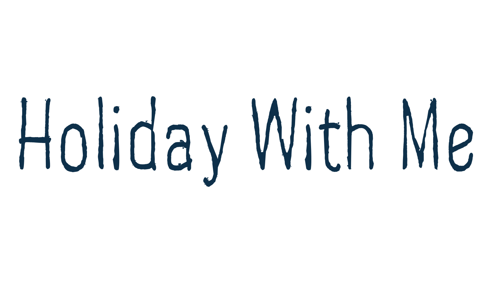 Holiday With Me, script handwritten fancy decorative calligraphy font preview