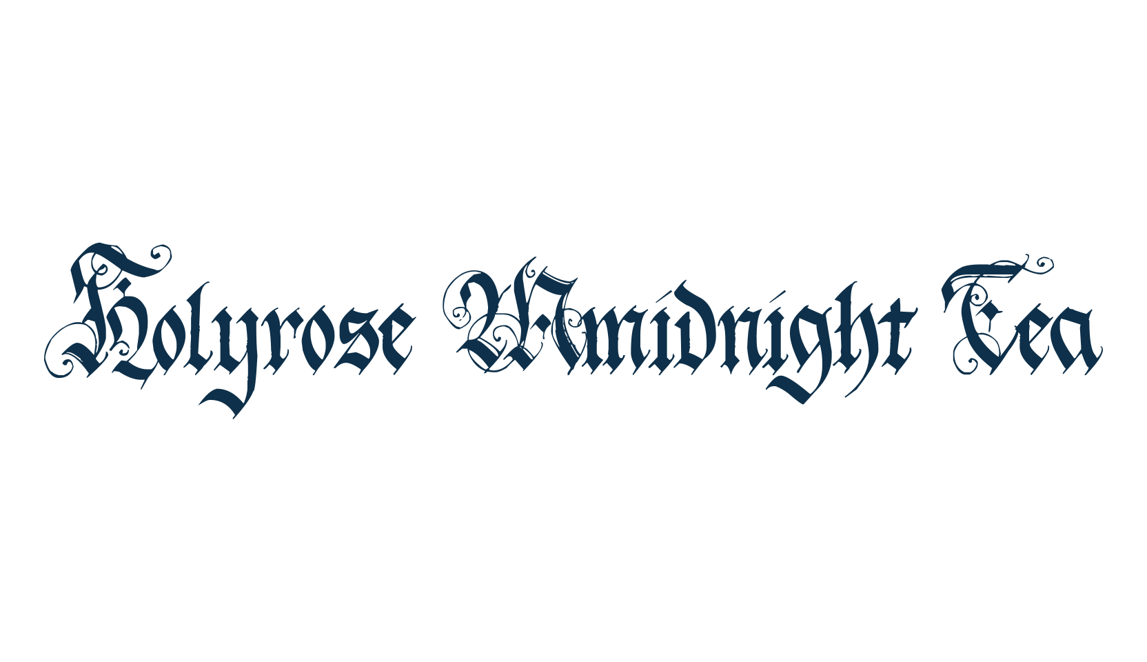 Holyrose Mmidnight Tea, medieval font preview