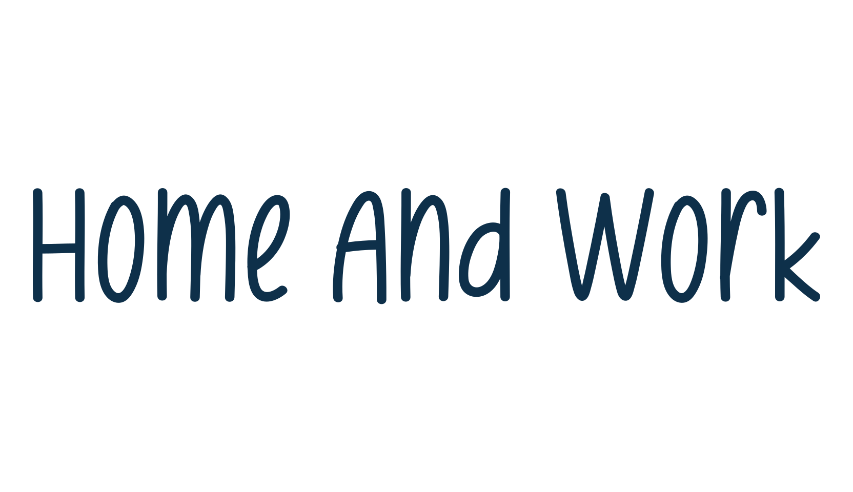 Home And Work, handwriting font preview