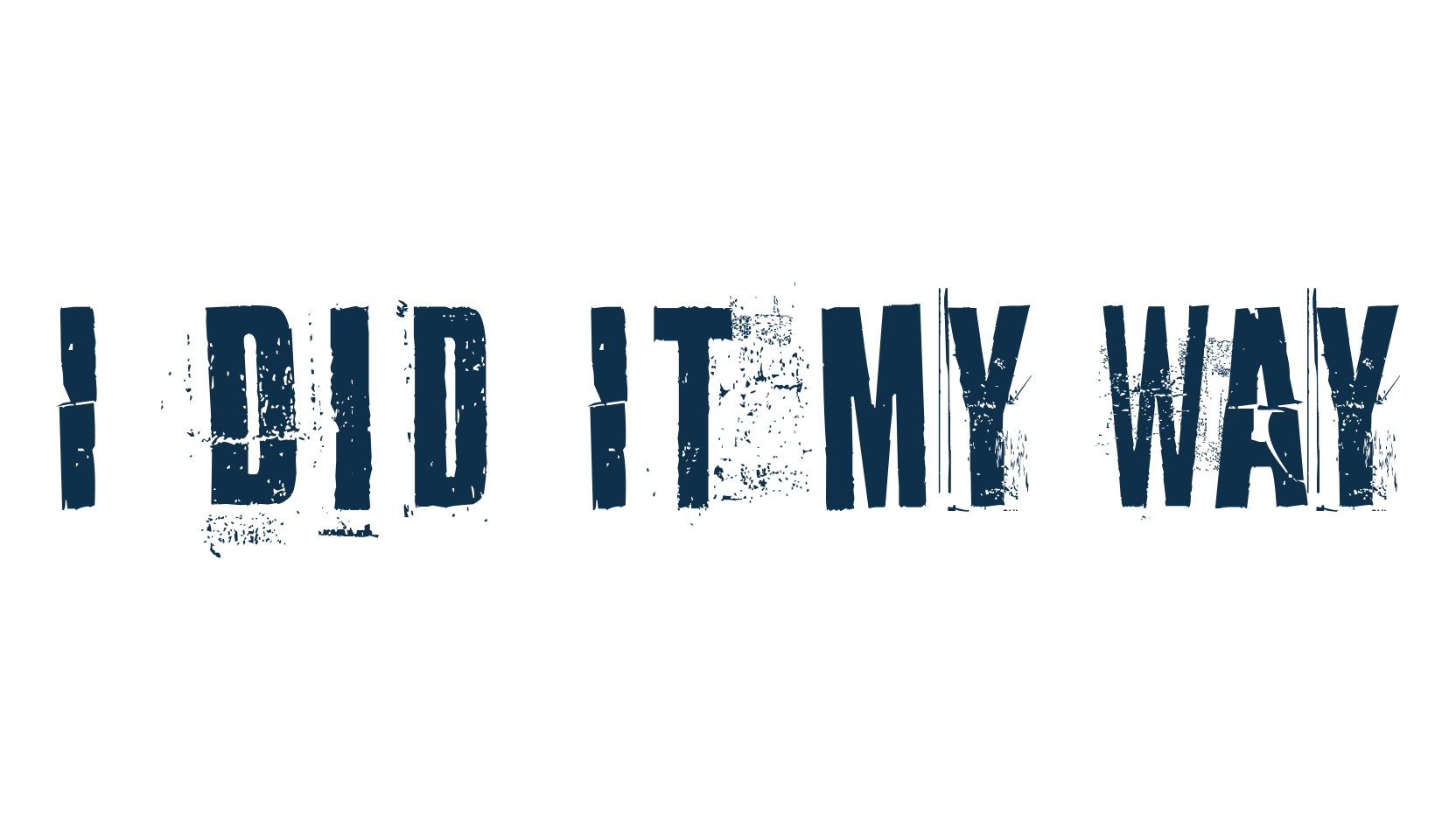 I Did It My Way, fancy destroy decorative font preview