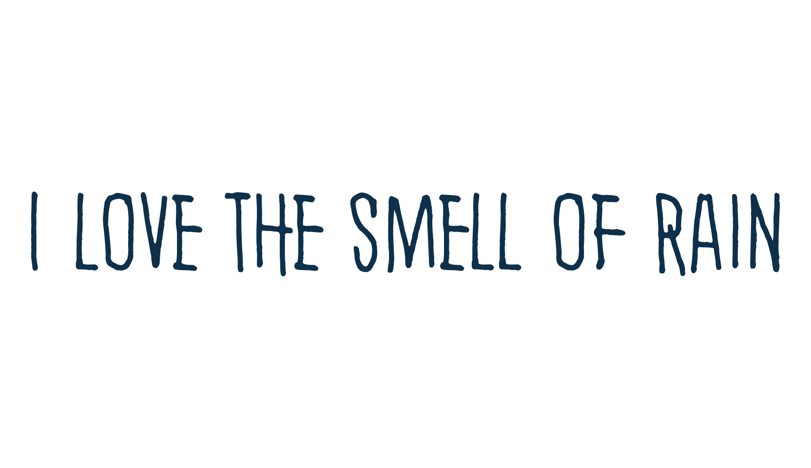 I love the smell of rain, display market font preview
