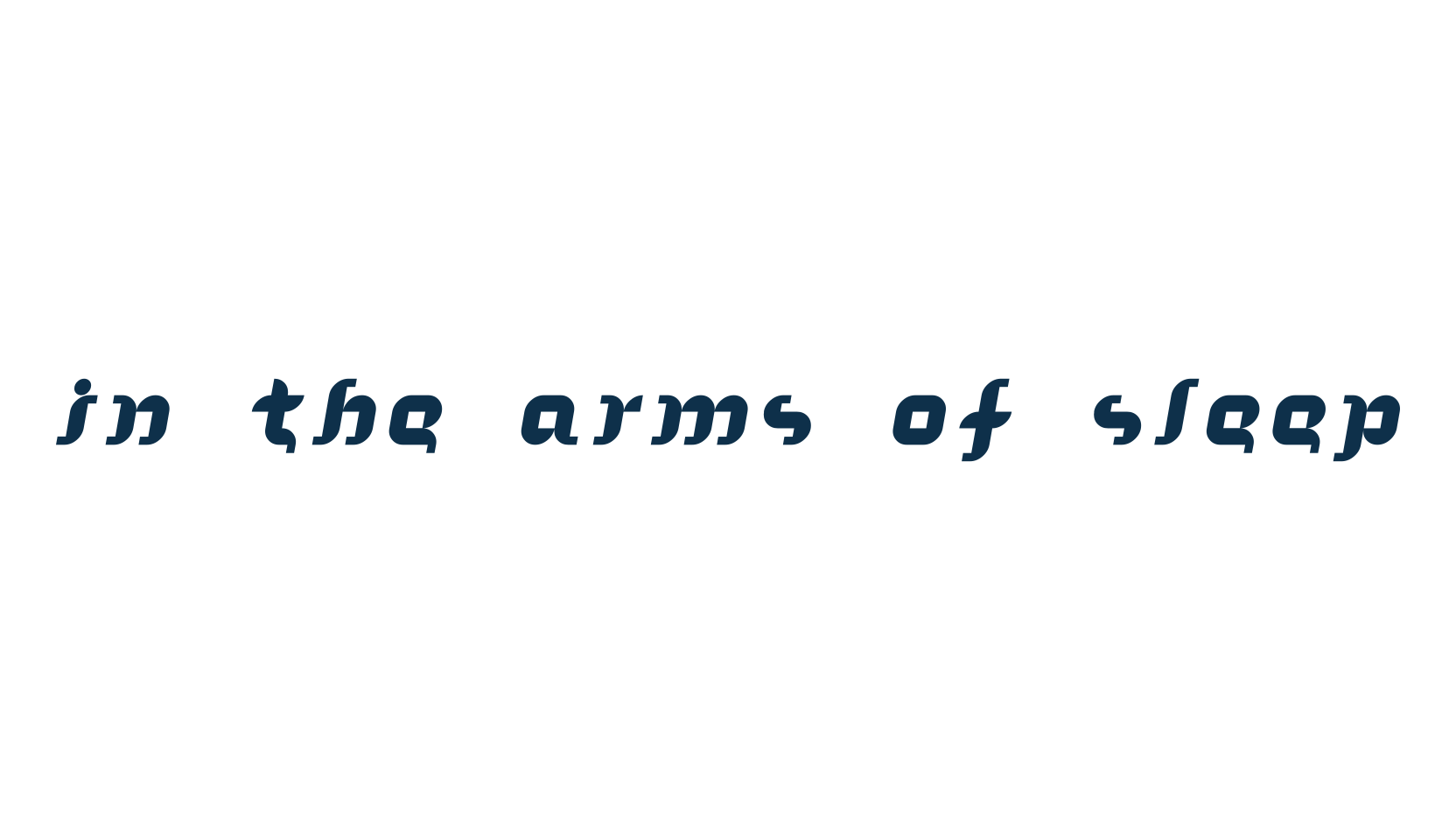 In the Arms of Sleep, fancy various techno sci-fi font preview