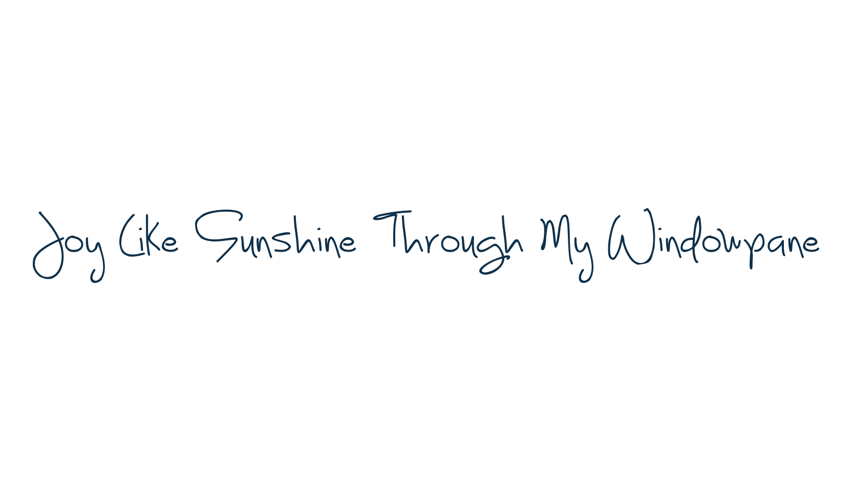 Joy Like Sunshine Through My Windowpane, handwriting font preview