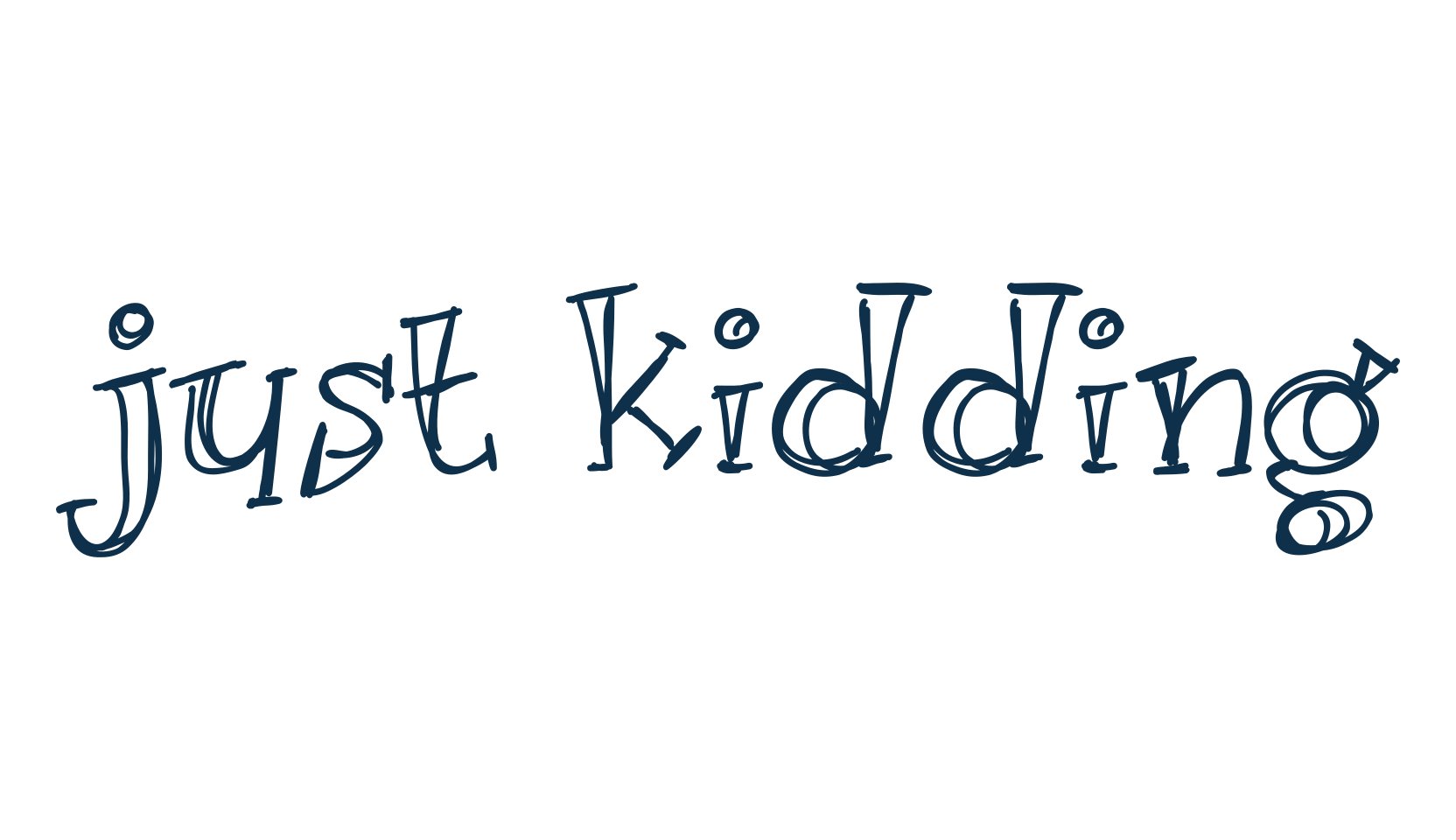 Just kidding (just-kidding), fancy various decorative script calligraphy font preview