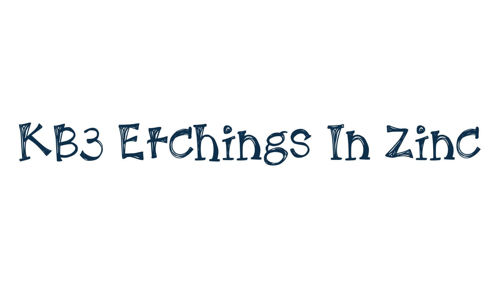 KB3 Etchings In Zinc, fancy cartoon decorative font preview