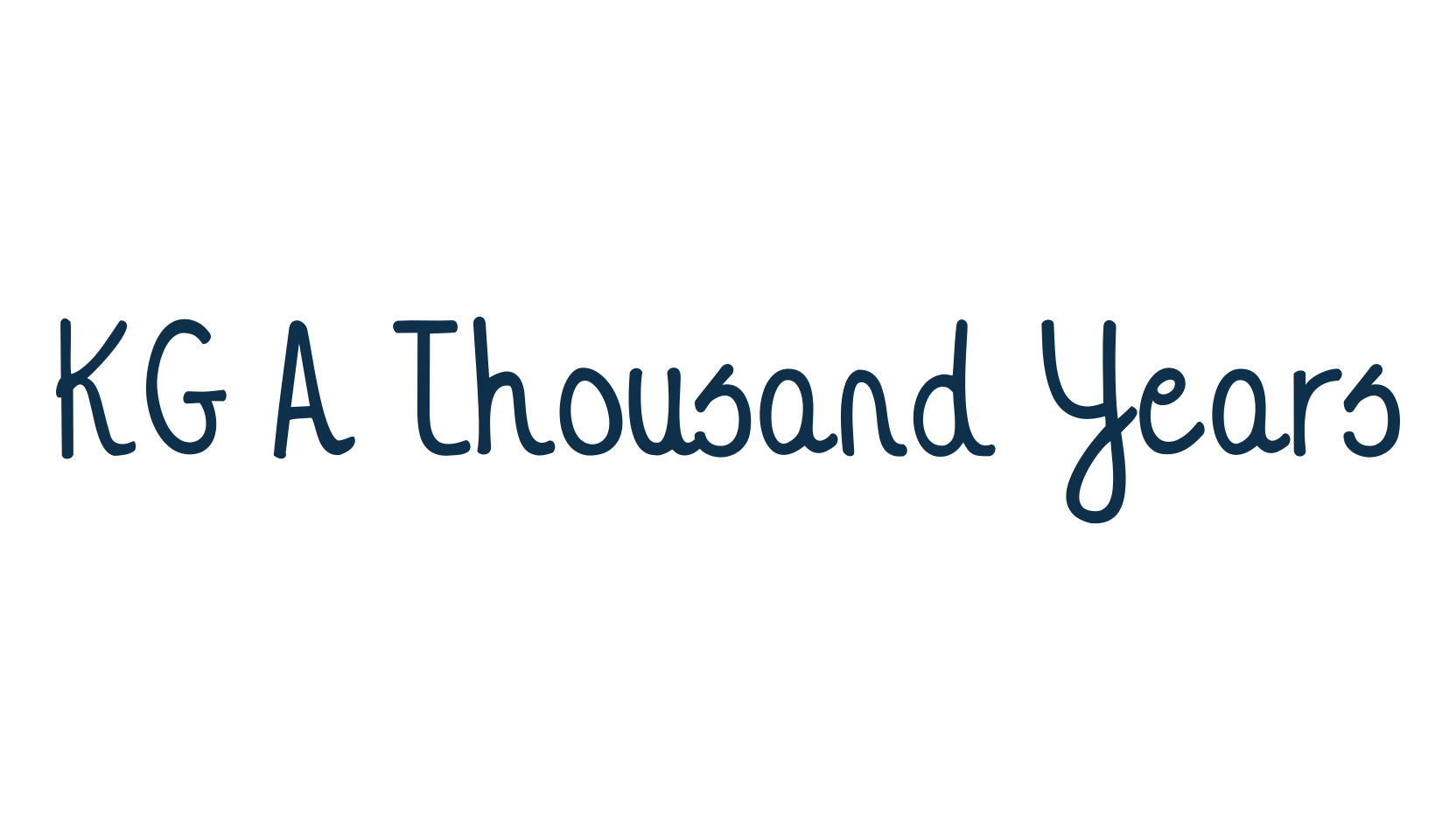 KG A Thousand Years, handwriting font preview