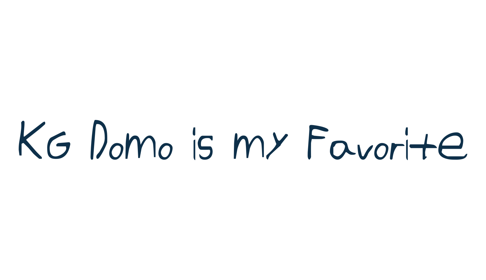 KG Domo is my Favorite, handwriting font preview
