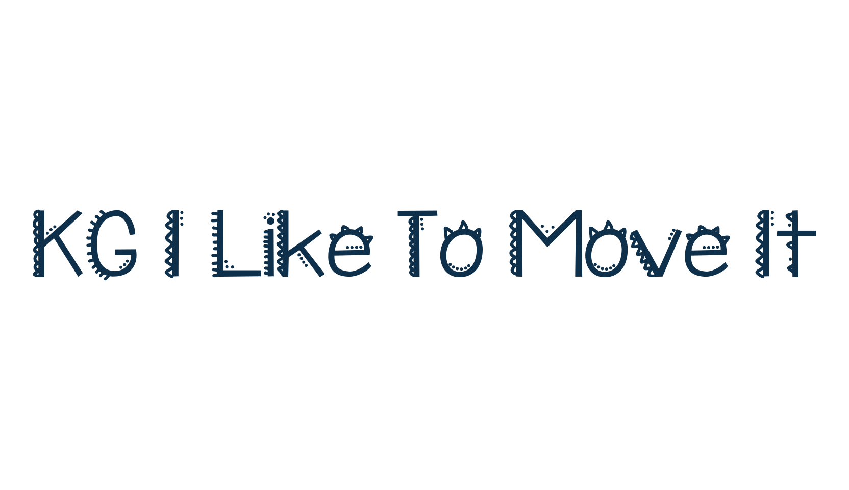 KG I Like To Move It, fancy decorative font preview