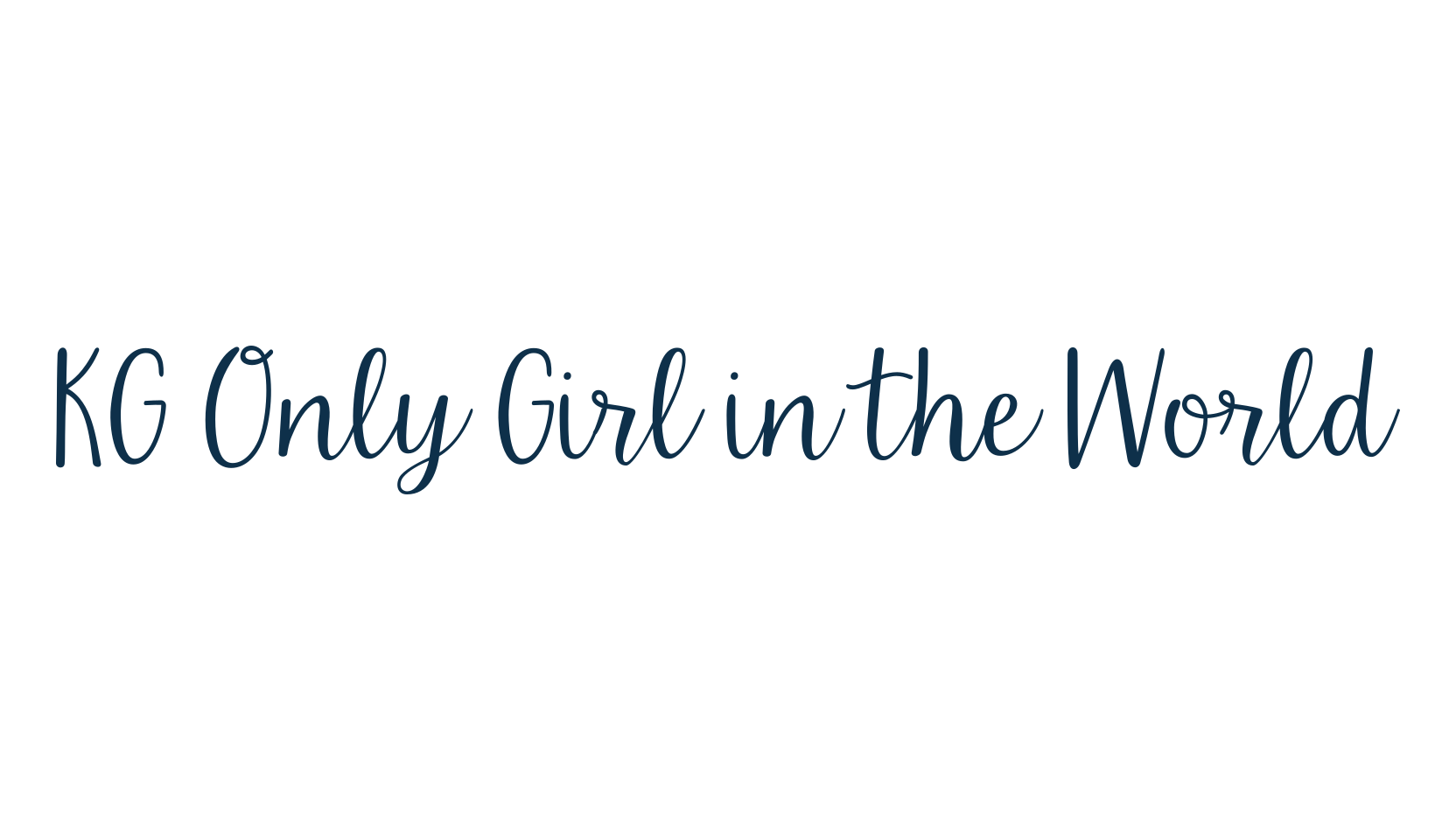 KG Only Girl in the World, handwriting font preview