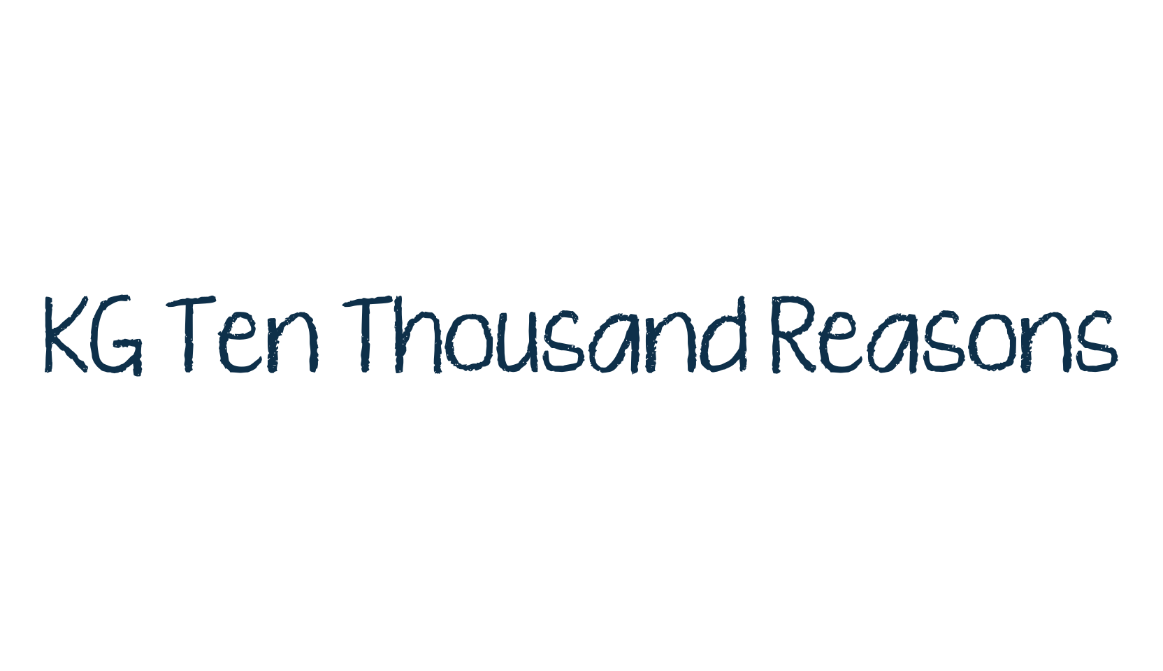 KG Ten Thousand Reasons, handwriting font preview