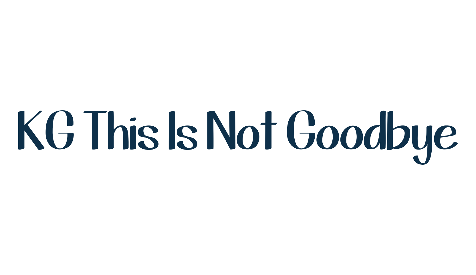 KG This Is Not Goodbye, fancy various decorative script calligraphy font preview