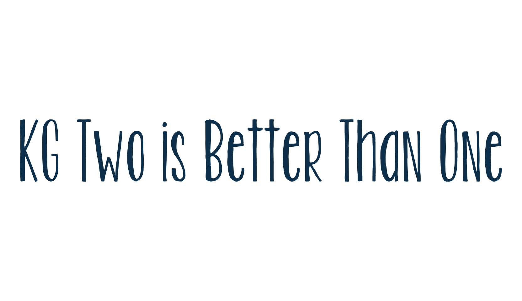 KG Two is Better Than One, fancy various decorative script calligraphy font preview