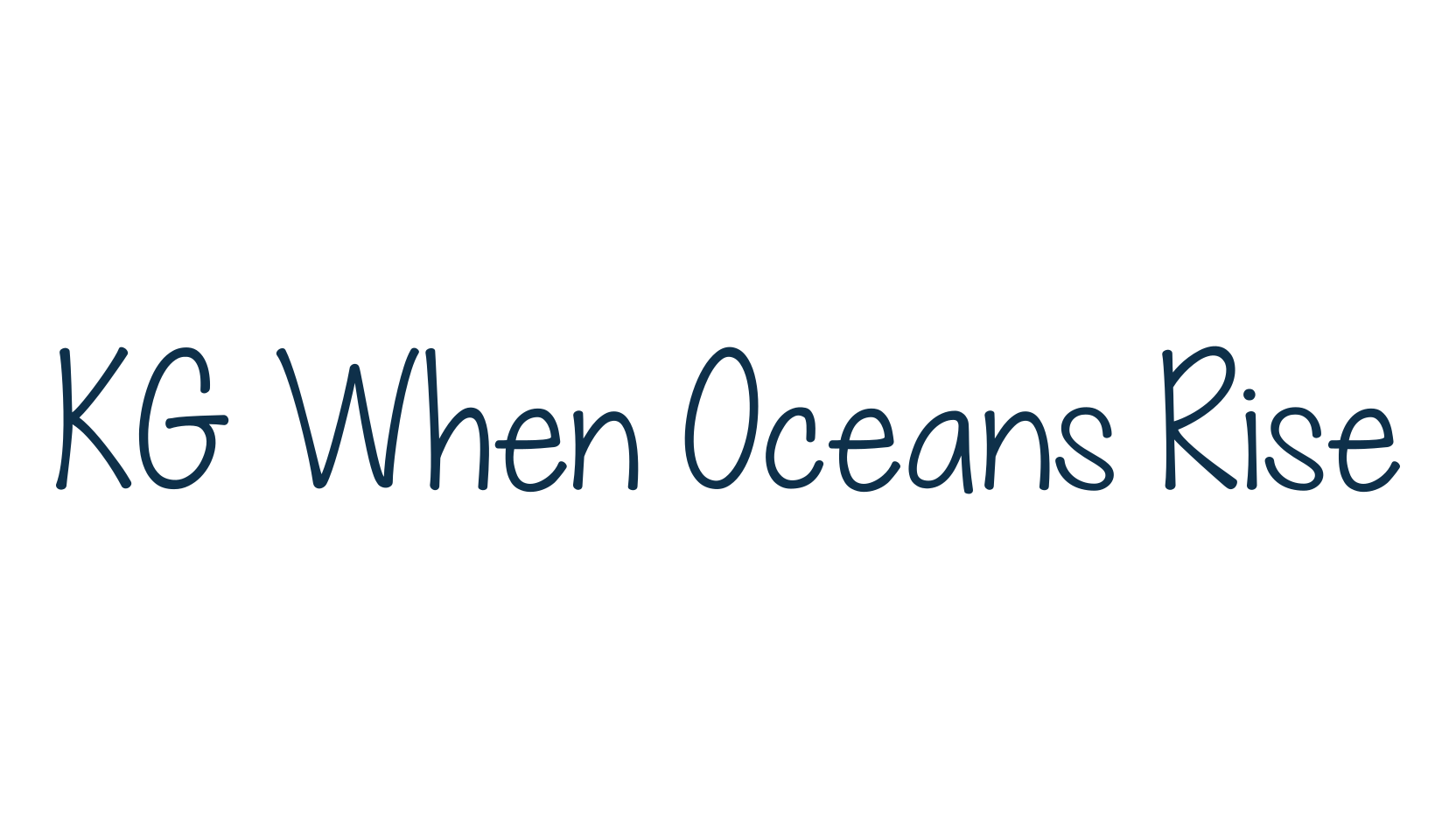 KG When Oceans Rise, handwriting font preview