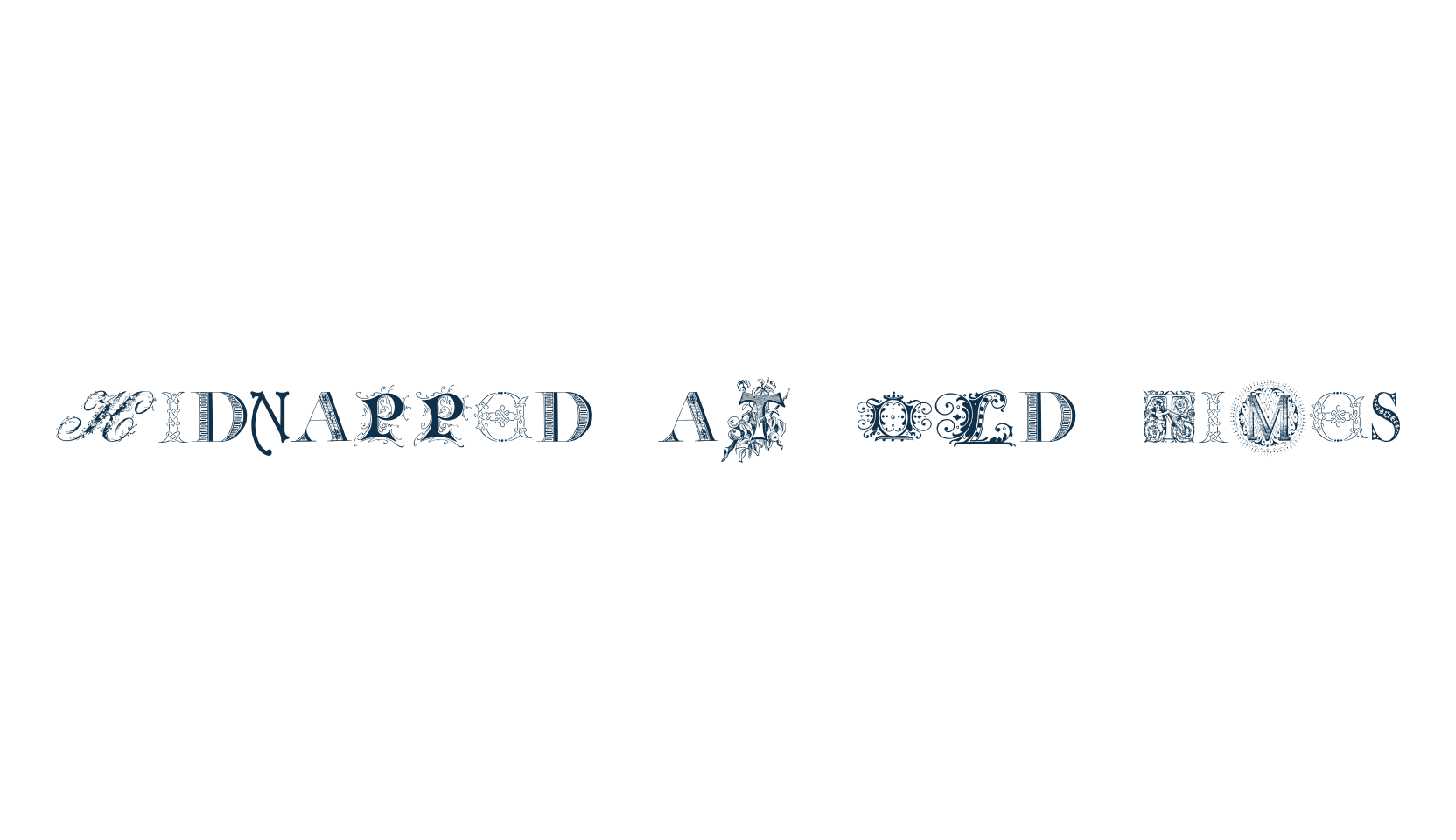 Kidnapped at Old Times, fancy initials decorative font preview