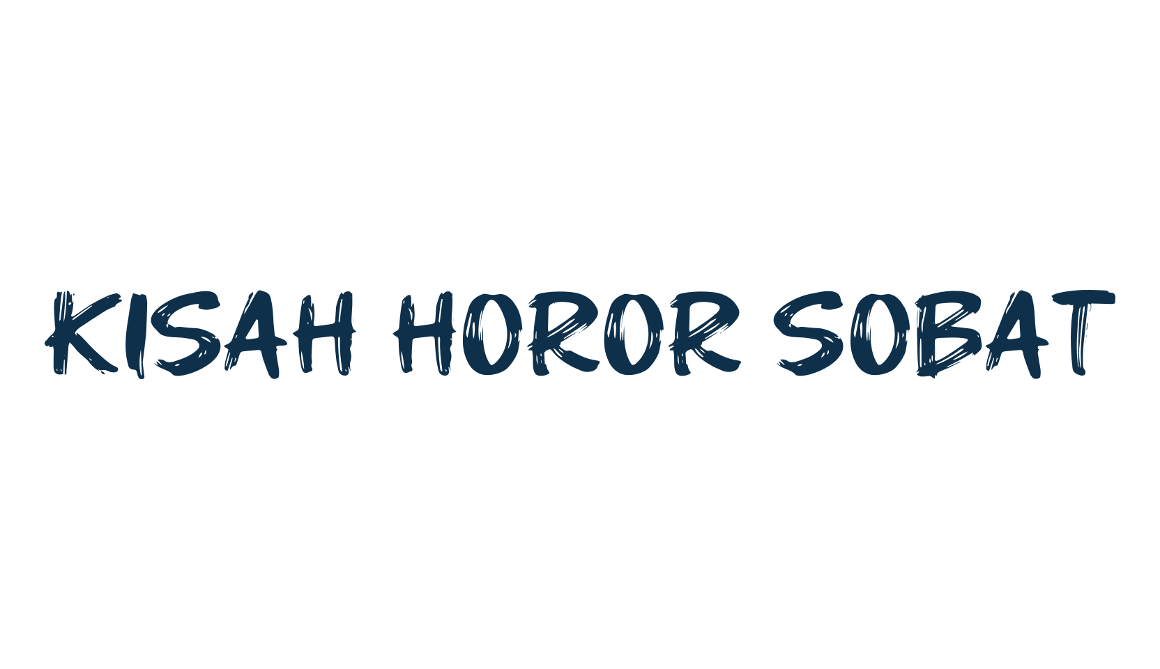 Kisah Horor Sobat, brush font preview