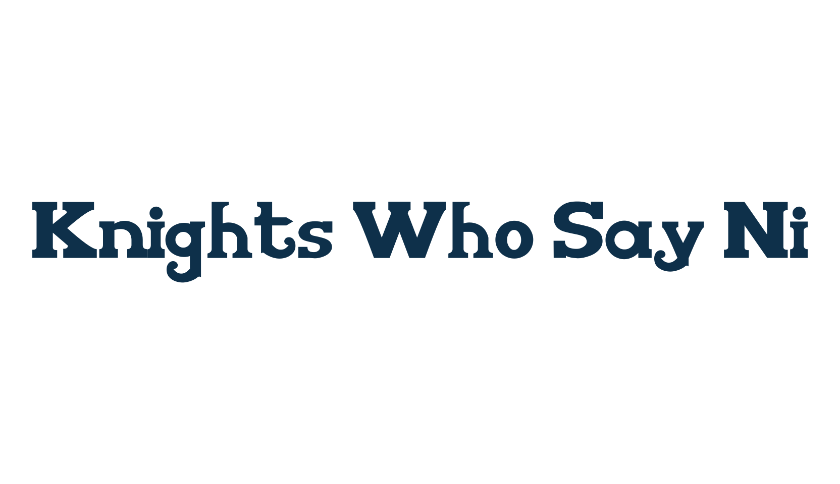 Knights Who Say Ni, fancy various decorative font preview