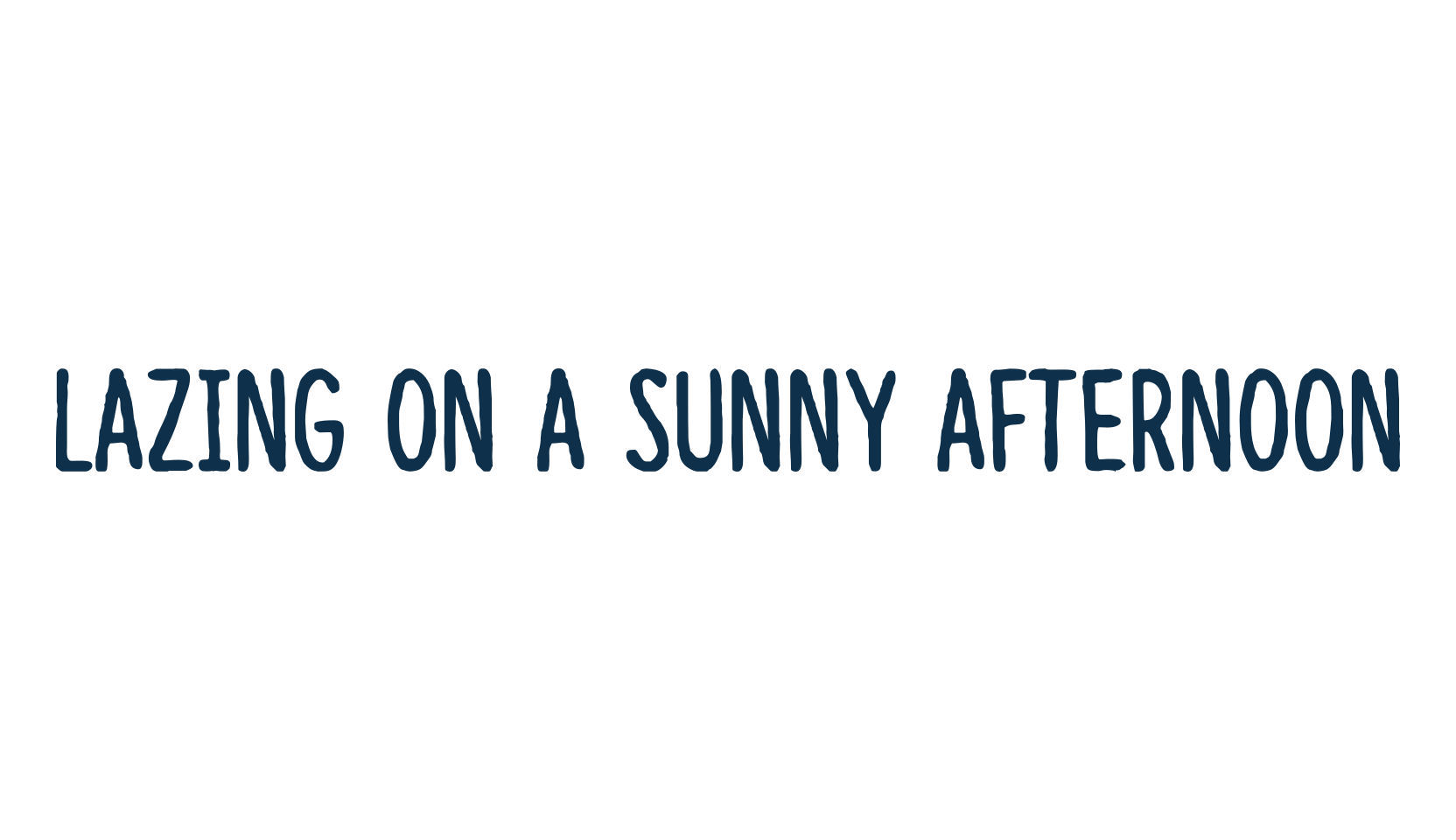 Lazing on a sunny afternoon, handwriting font preview