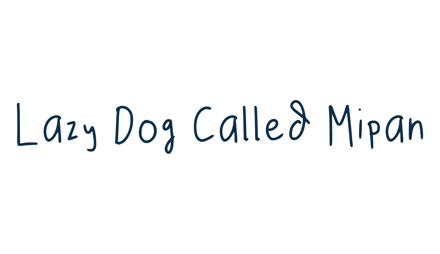 Lazy Dog Called Mipan, script handwritten fancy decorative calligraphy font preview