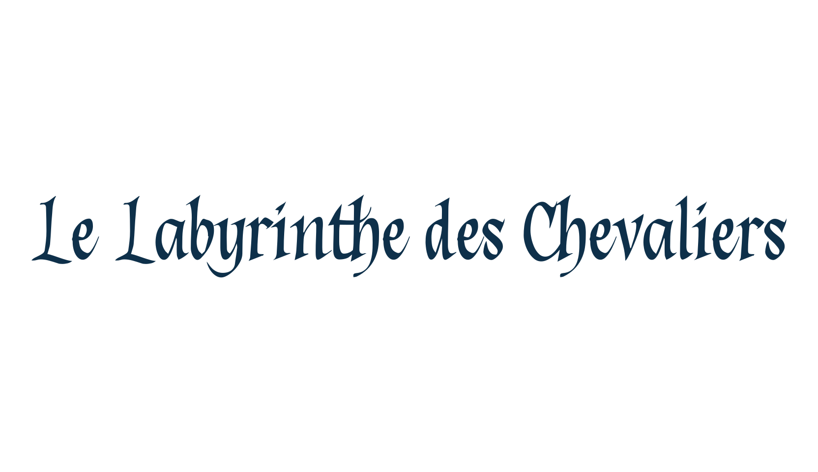 Le Labyrinthe des Chevaliers, various font preview