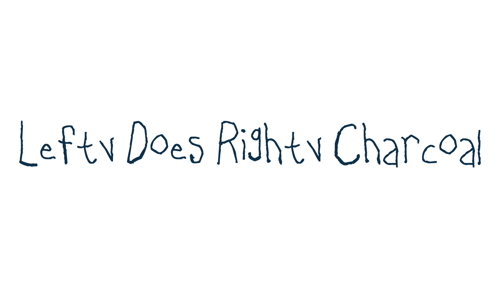 Lefty Does Righty Charcoal, handwriting font preview