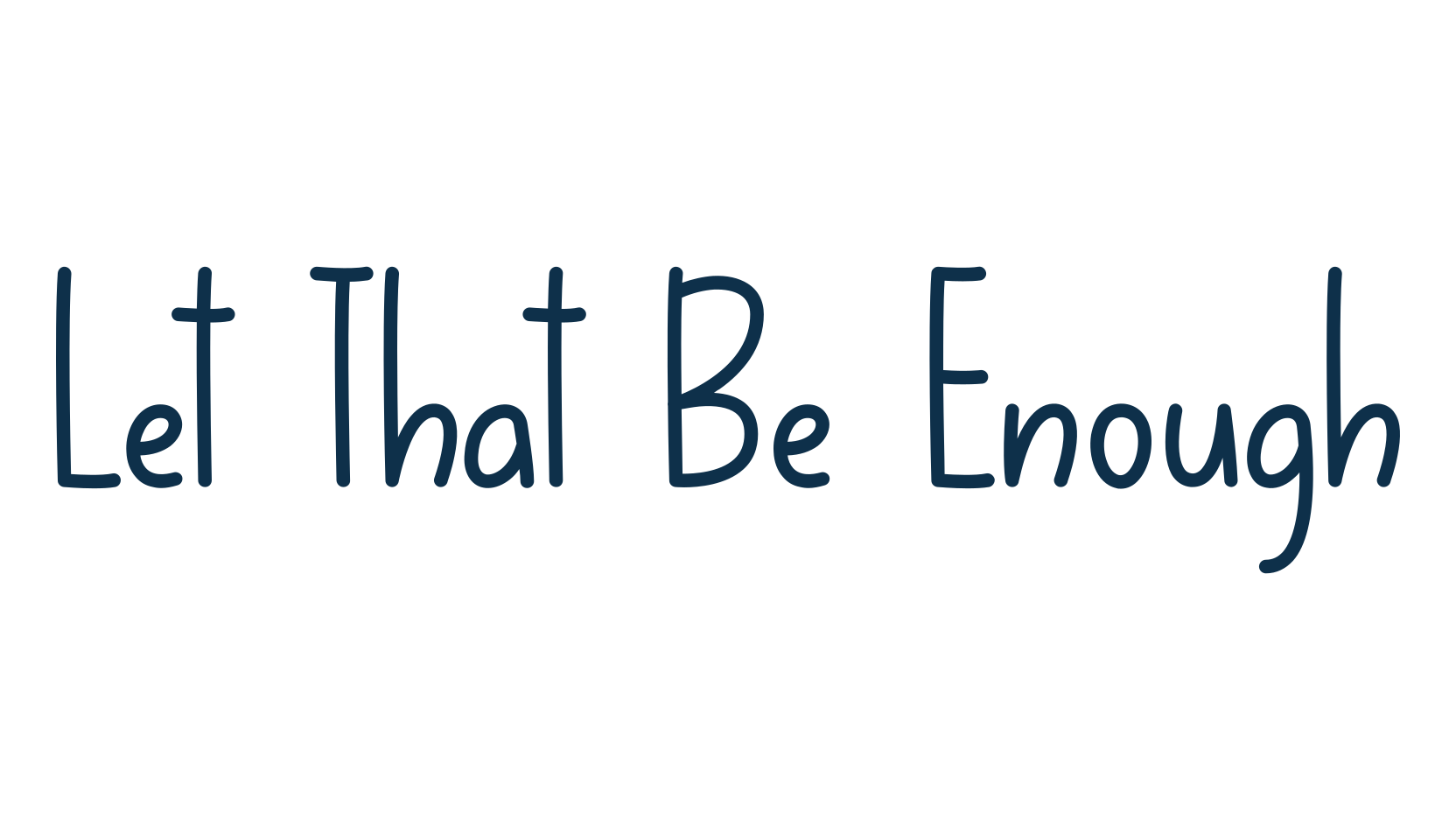 Let That Be Enough, handwriting font preview