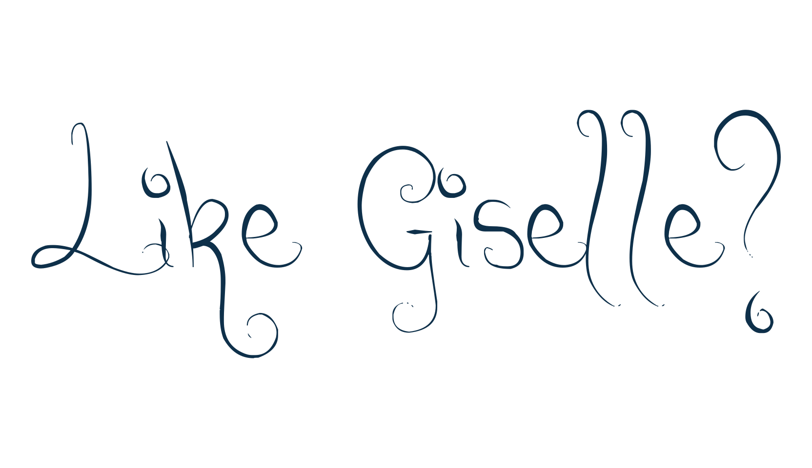 Like Giselle?, curly font preview