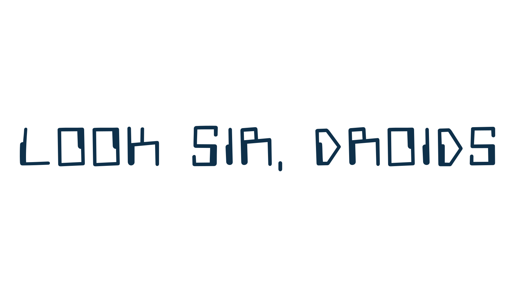 Look Sir, Droids, techno sci-fi font preview